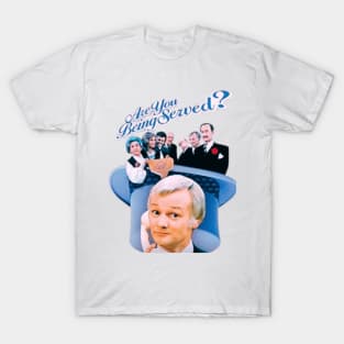 are you being served? T-Shirt